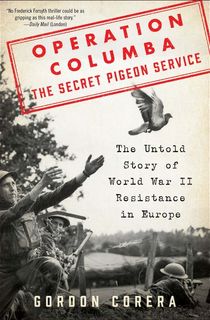 Operation-Columba—The-Secret-Pigeon-Service Operation Columba—The Secret Pigeon Service