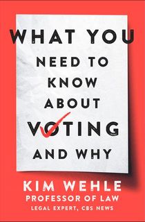 What You Need to Know About Voting—and Why