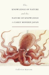 The Knowledge of Nature and the Nature of Knowledge in Early Modern Japan