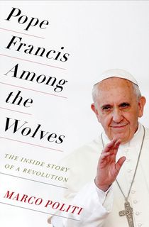 Pope Francis Among the Wolves