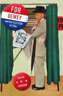 FDR, Dewey, and the Election of 1944