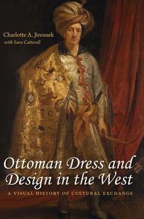 Ottoman Dress and Design in the West