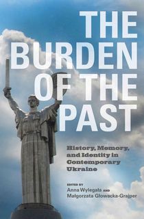 burden of the past, a book about russia and ukraine