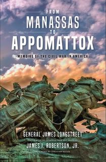 From-Manassas-to-Appomattox From Manassas to Appomattox
