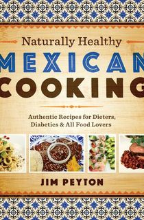 Naturally Healthy Mexican Cooking