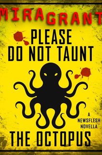 Please Do Not Taunt the Octopus