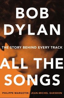 Bob-Dylan—All-the-Songs Bob Dylan—All the Songs