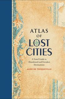 Atlas-of-Lost-Cities Atlas of Lost Cities