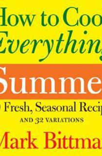 How to Cook Everything: Summer