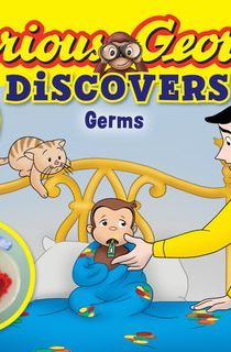 Curious George Discovers Germs