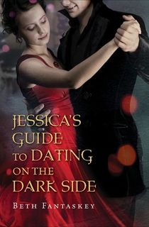 Jessica's Guide to Dating on the Dark Side