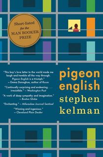 pigeon english, a book like this tender land