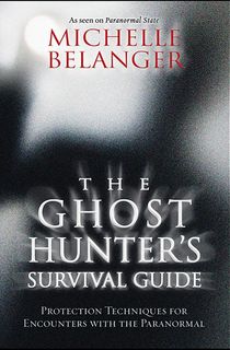 The Ghost Hunter's Survival Guide