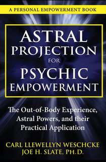Astral Projection for Psychic Empowerment