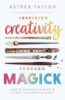 Inspiring Creativity Through Magick