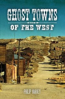 Ghost Towns of the West