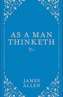 As a Man Thinketh