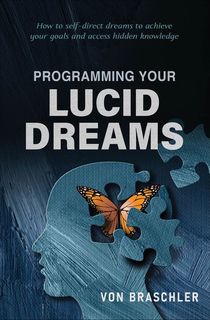 Programming-Your-Lucid-Dreams Programming Your Lucid Dreams