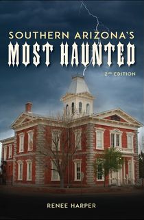 Southern Arizona's Most Haunted