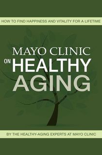 mayo clinic book on healthy aging