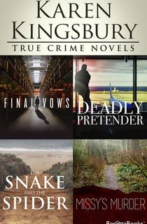 Karen Kingsbury True Crime Novels