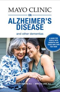 Mayo Clinic on Alzheimer's Disease and Other Dementias