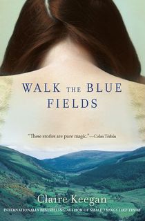 Walk the Blue Fields