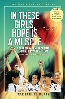 in these girls, hope is a muscle, a basketball book