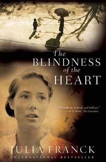 blindness of the heart by german author julia franck