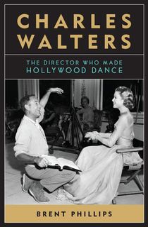 charles walters, a book about old hollywood