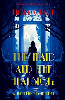 The Maid and the Mansion: A Mysterious Murder