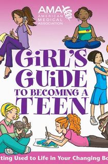 American Medical Association Girl's Guide to Becoming a Teen