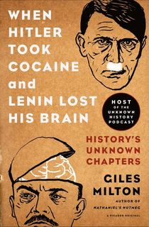 When-Hitler-Took-Cocaine-and-Lenin-Lost-His-Brain When Hitler Took Cocaine and Lenin Lost His Brain