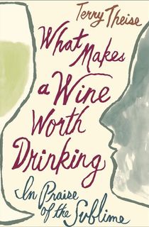 What Makes a Wine Worth Drinking