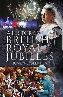 A History of British Royal Jubilees