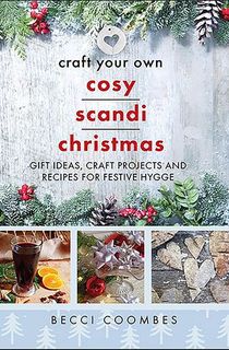 Craft Your Own Cosy Scandi Christmas