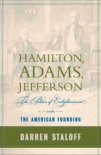 Hamilton,-Adams,-Jefferson Hamilton, Adams, Jefferson