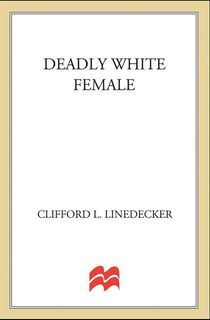 Deadly White Female