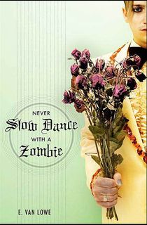 Never-Slow-Dance-With-a-Zombie Never Slow Dance With a Zombie