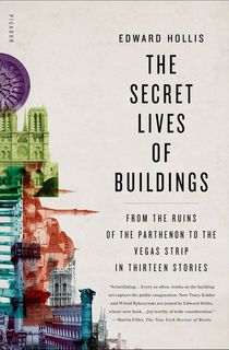 The-Secret-Lives-of-Buildings The Secret Lives of Buildings