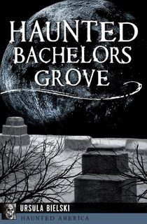 Haunted Bachelors Grove