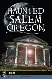 Haunted Salem, Oregon