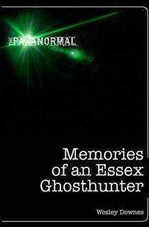 Memories of an Essex Ghosthunter