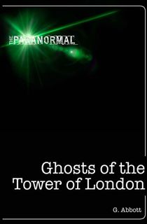 Ghosts of the Tower of London