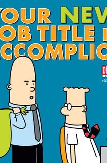 Your New Job Title Is "Accomplice"