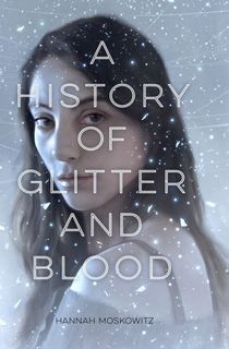 A History of Glitter and Blood