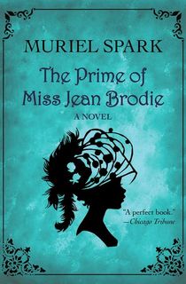 the prime of miss jean brodie, a book for fans of abbott elementary