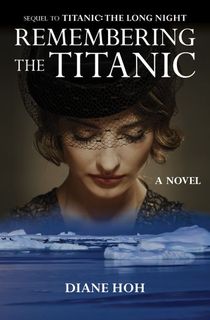 Remembering the Titanic