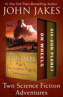 john-jakes-two-science-fiction-adventures