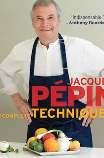 Jacques Pépin New Complete Techniques